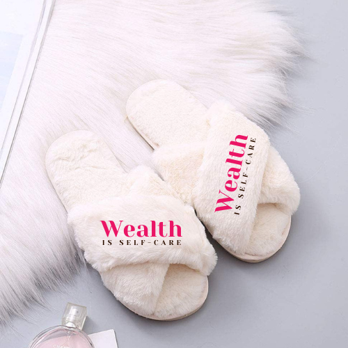 Wealth Is Self-Care Slippers