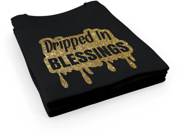 Dripped In Blessings