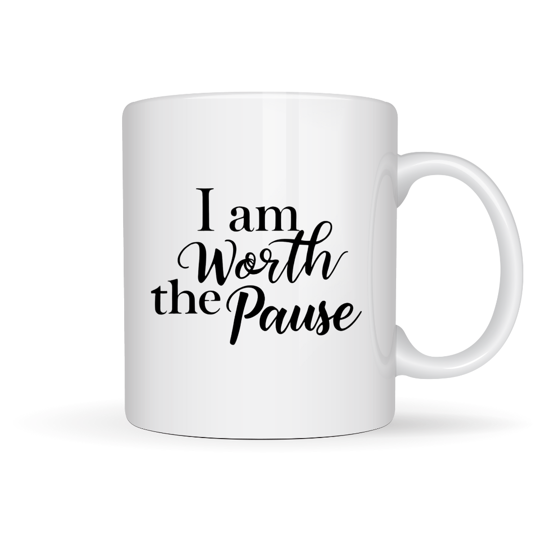 Worth the Pause Mug