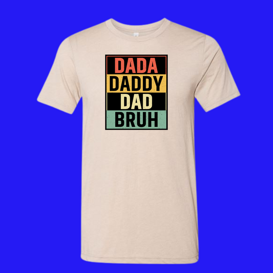 Bruh Father's Day Tee
