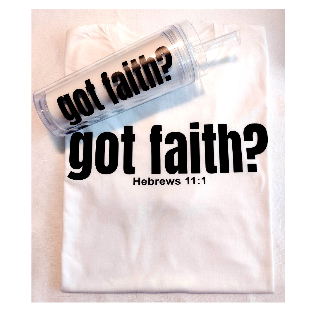 "Got Faith?" T-Shirt