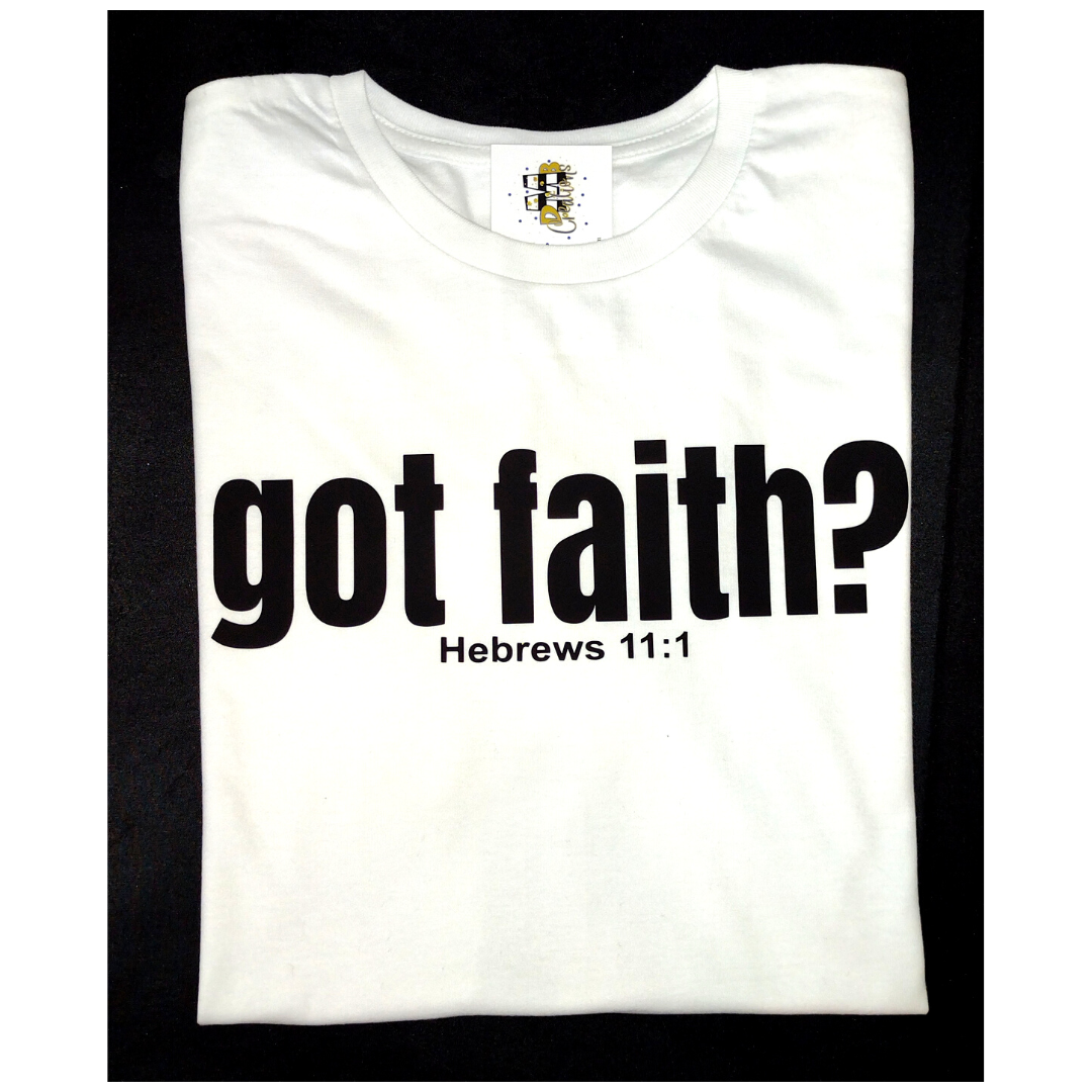 "Got Faith?" T-Shirt