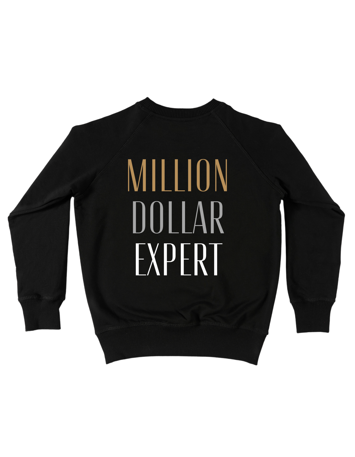Million Dollar Expert Sweatshirt
