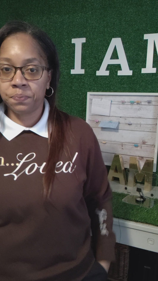 I Am Loved Sweatshirt