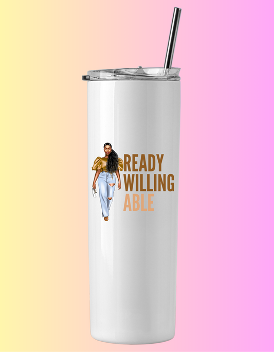 Ready, Willing, & Able Tumbler