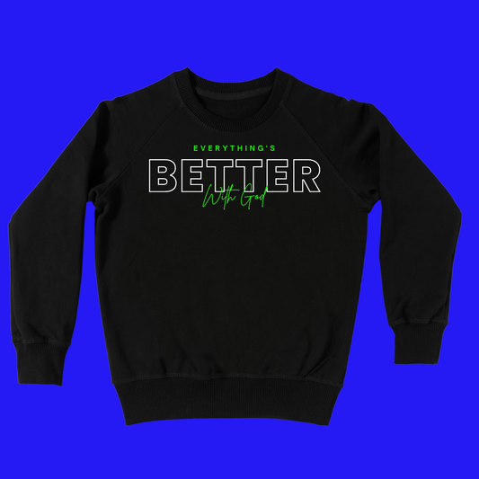 Better With God Crewneck Sweatshirt